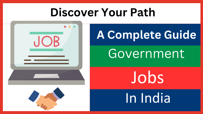 Types of Government Jobs in India: A Comprehensive Guide